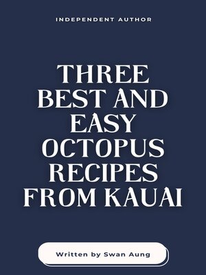 cover image of Three Best and Easy Octopus Recipes from Kauai